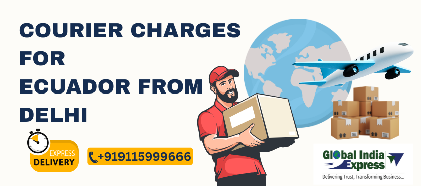 Best Courier Charges For Ecuador From Delhi